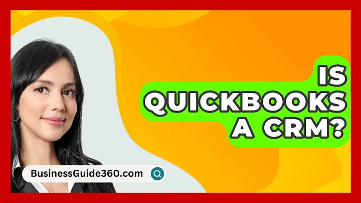 Is QuickBooks A CRM? - BusinessGuide360.com
