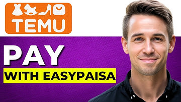 How to Pay with Easypaisa on Temu (Step-by-Step)