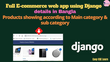 Django Full E-commerce web app in Bangla |show product according to category & sub category |part 28