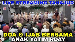 🔵 LIVE STREAMING SHALAT TAHAJUD, DOA & IJAB BERSAMA ANAK YATIM || Rabu, 22 Mei 2024