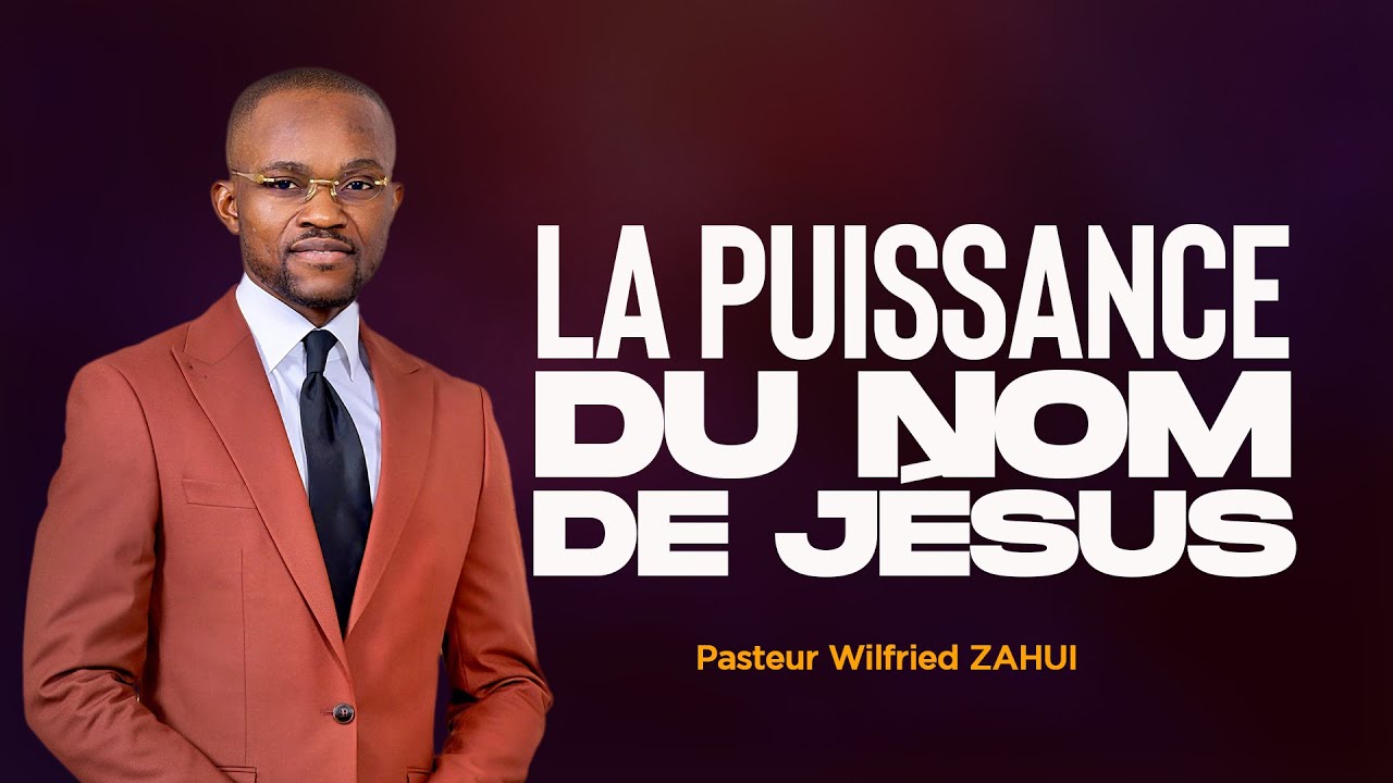 LA PUISSANCE DU NOM DE JÉSUS | Pasteur Wilfried ZAHUI | JCM tv