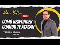 CÓMO RESPONDER CUANDO TE ATACAN - Ruben Bullon