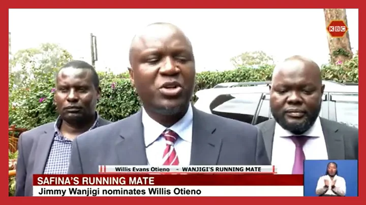 Jimmy Wanjigi nominates Willis Otieno as his runni...