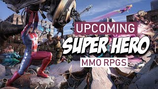 Upcoming Super Hero MMO RPGs Of 2018