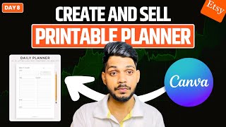 Day 9: Create PRINTABLE Planner Using Canva & Sell on Etsy in 2025- (FULL TUTORIAL)