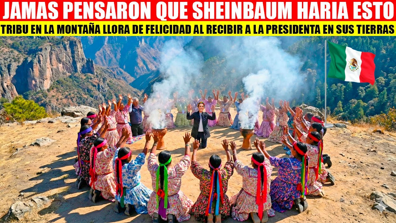 MIRA:SHEINBAUM CUMPLE EL SUEÑO DE ESTOS PUEBLOS ORIGINARIOS, ELLOS LLORAN DE FELICIDAD