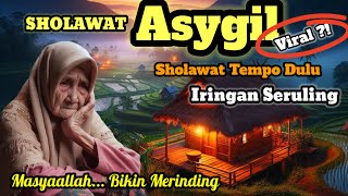🔴 Sholawat Asygil Lawas Iringan Seruling