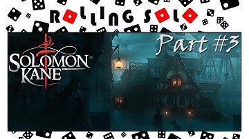 Solomon Kane | Solo Playthrough | How To Play | Rattle of Bones | Part #3