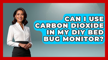 Can I Use Carbon Dioxide In My DIY Bed Bug Monitor? - Insects and Invaders