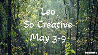 LEO “WEEKLY” TAROT READING “So Creative!”  May 3-9 2026
