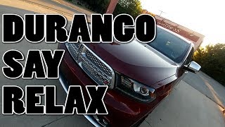 2017 Dodge Durango Review: Relax