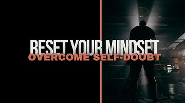 Mindset Reset: Break Free from Self-Doubt and Unlock Limitless Confidence