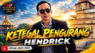 KETEGAL PENGURANG - HENDRICK (Official Music Video)