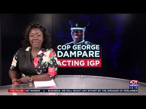 New IGP: Ghanaians share expectations on COP George Dampare's appointment - The Pulse (22-7-21) New IGP: Ghanaians share expectations on COP George Dampare's appointment - The Pulse (22-7-21)