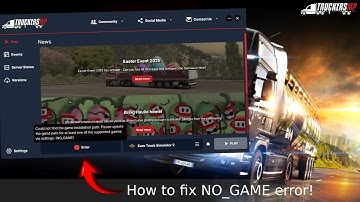 How to fix the NO_GAME error on TruckersMP.