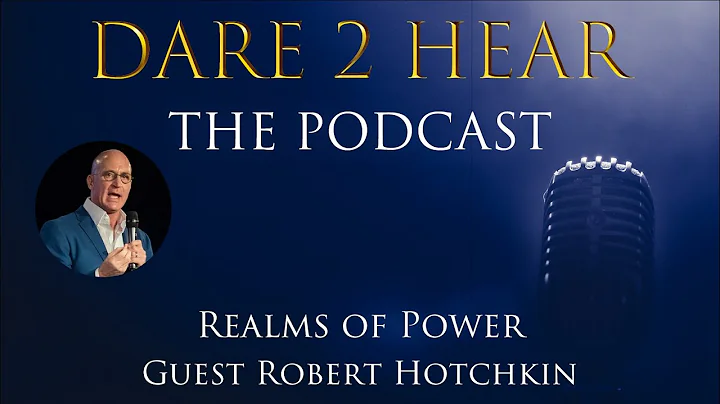 Dare 2 Hear the Podcast Realms of Power Episode 188
