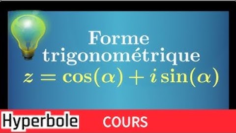 nombre complexe • forme trigonométrique • Cours très important • Terminale Option Maths expertes