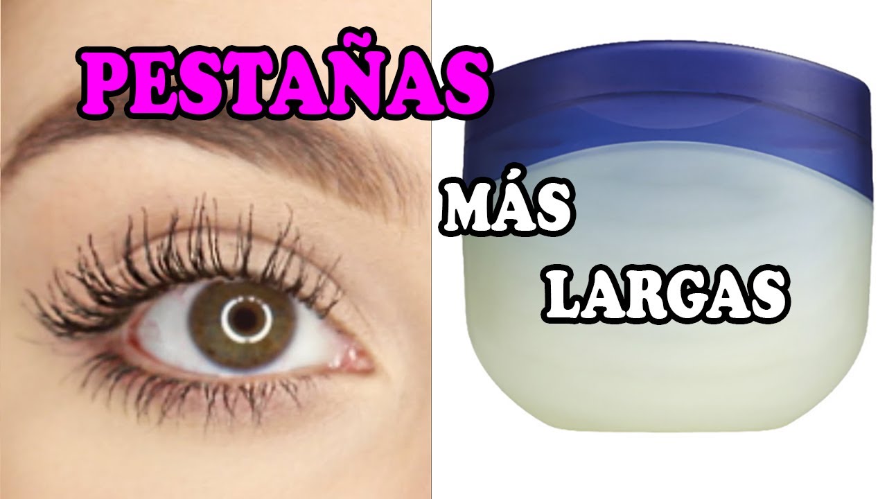 COMO ALARGAR LAS PESTAÑAS CON VASELINA - YouTube