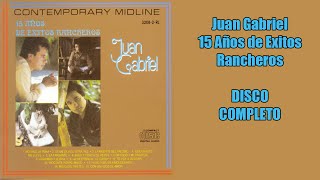 Juan Gabriel 15 Años de Exitos Rancheros DISCO COMPLETO