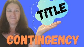 Real Estate Title Contingency Explained - Washington State