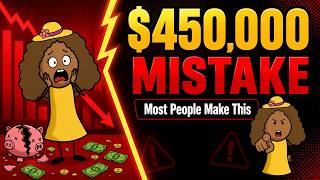 The Mistake That Cost Most People $450,000 In Their 40s