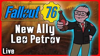 🔴Building Allies In The Wasteland Fallout 76 - Leo Petrov