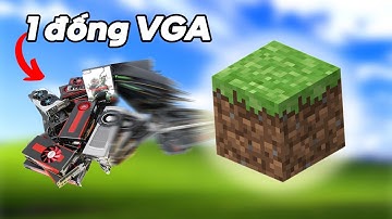 Thử chơi Minecraft với các con VGA mà tôi có...