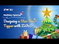 Holiday Special | Designing a Star Tree Topper with ZW3D