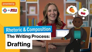 The Writing Process: Drafting | Rhetoric & Composition | Study Hall