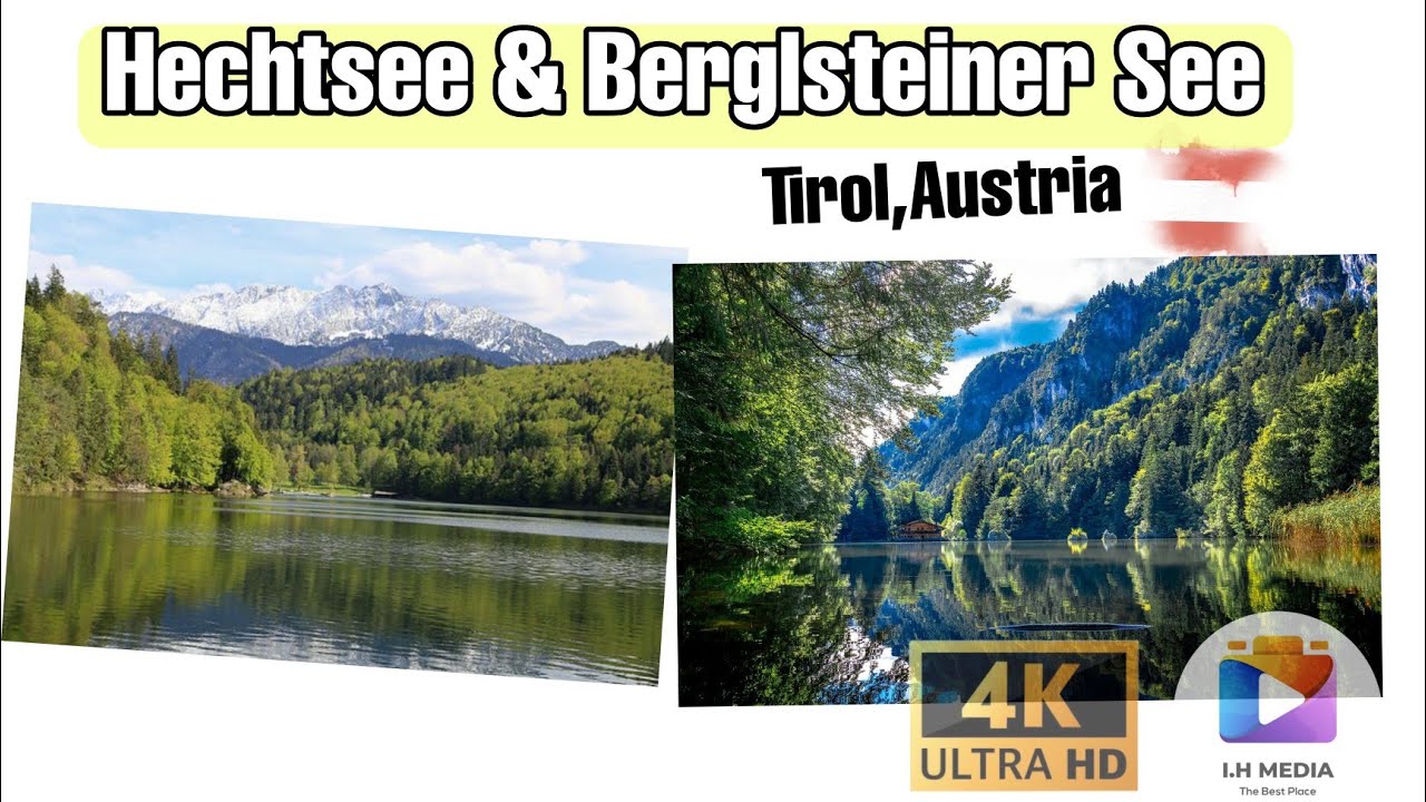 Hechtsee & Berglsteiner See / Tirol / Austria  4K