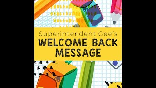 Superintendent Gee's Welcome Back Message