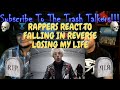 Rappers React To Falling In Reverse "Losing My Life"!!!