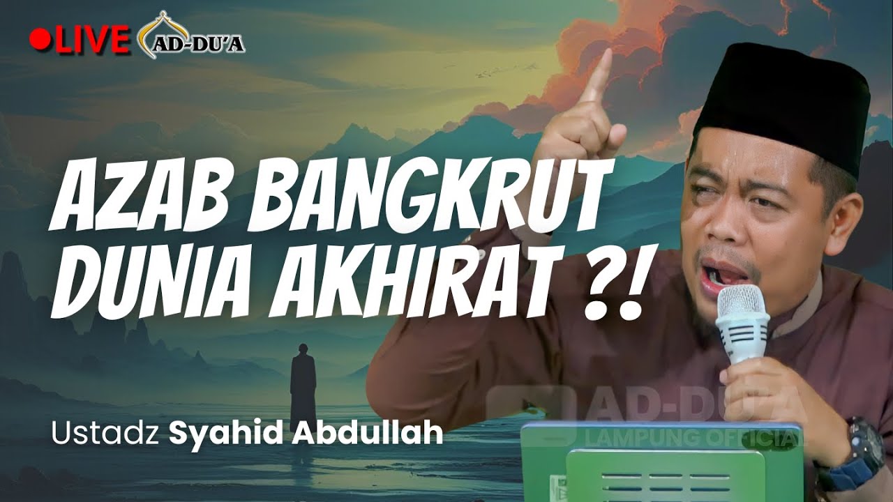 AZAB BANGKRUT DUNIA AKHIRAT⁉️ - Ustadz Syahid Abdullah #masjidaddua