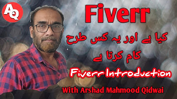 What is Fiverr and How it’s Works | How to Earn Money Online |Tutorial 1| With Arshad Mahmood Qidwai