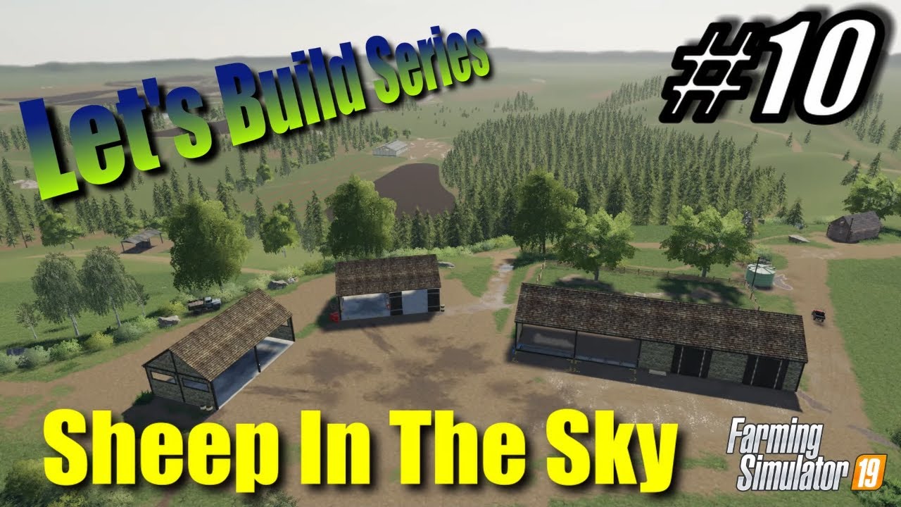 Farming Simulator 19 | Let's Build #10 | Sheep In The Sky