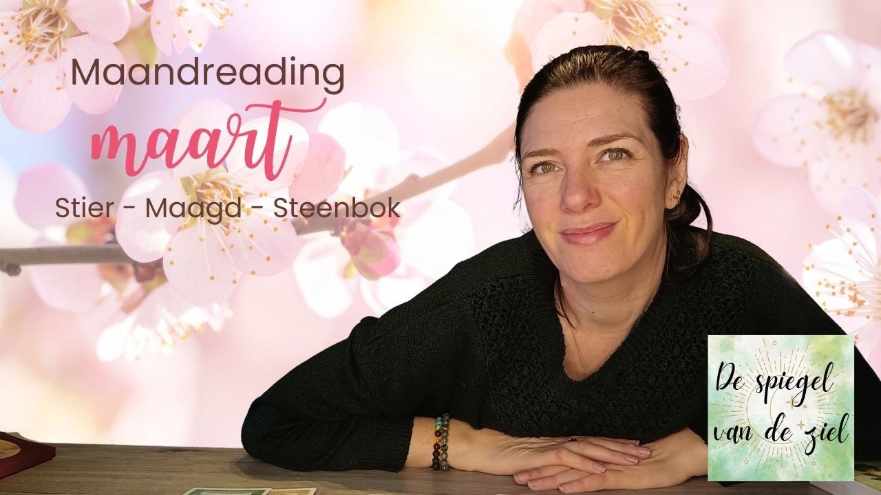 🍀 Maandreading MAART 🍀 Stier - Maagd - Steenbok
