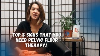 3 Signs You May Need Pelvic Floor Physical Therapy
