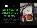 Simple direct drive Ender 3 mod for only $35