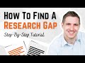 How to find a research gap quickly stepbystep tutorial with examples  free worksheet