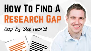 How To Find A Research Gap (Quickly!): Step-By-Step Tutorial With Examples   Free Worksheet