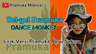 Yel-yel Pramuka Regu Sakura 'DANCE MONKEY' Lirik Versi Pramuka Regu Sakura