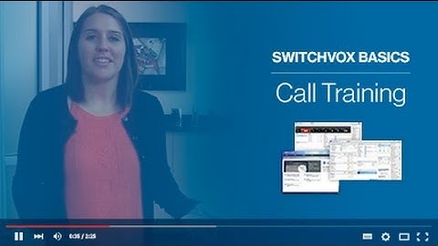 10 Call Training | Switchvox Basics