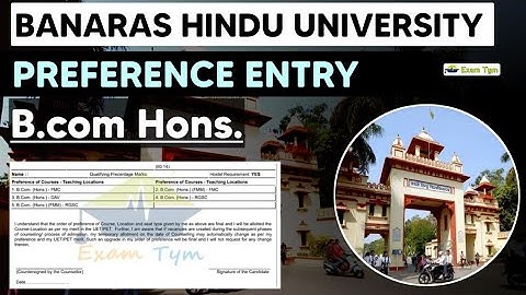 BHU B.COM PREFERENCE ENTRY FORM || BHU ADMISSION 2022