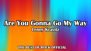 Lenny Kravitz - Are You Gonna Go My Way (Lyrics)