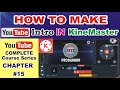 How To Make Intro In Kinemaster 2026 | Kinemaster Se Intro Kaise Banaye | Kinemaster Tutorial Hindi
