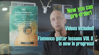 Pre - Order Flamenco Guitar Lessons Vol Ii - Crowdfunding Presentation