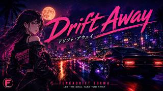 DriftAway - FUNKADRIFT (Official Music Video)