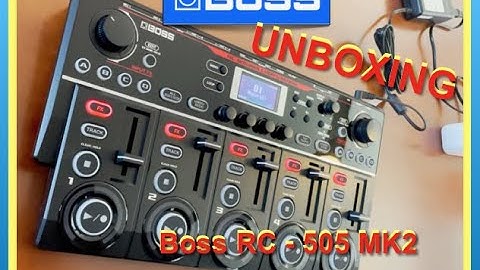 Unboxing Boss RC 505 MK2