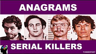SERIAL KILLER ANAGRAMS - ARE YOU SMART ENOUGH? by TOMMENTARY 801 views 4 years ago 4 minutes, 53 seconds