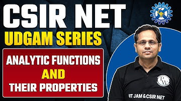 Analytic Functions and Their Properties | Complex Analysis | CSIR NET 2023